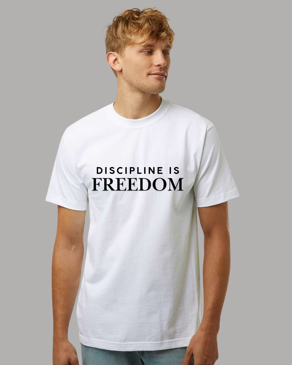 DISCIPLINE IS FREEDOM