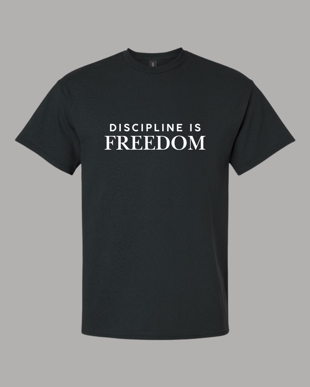 DISCIPLINE IS FREEDOM